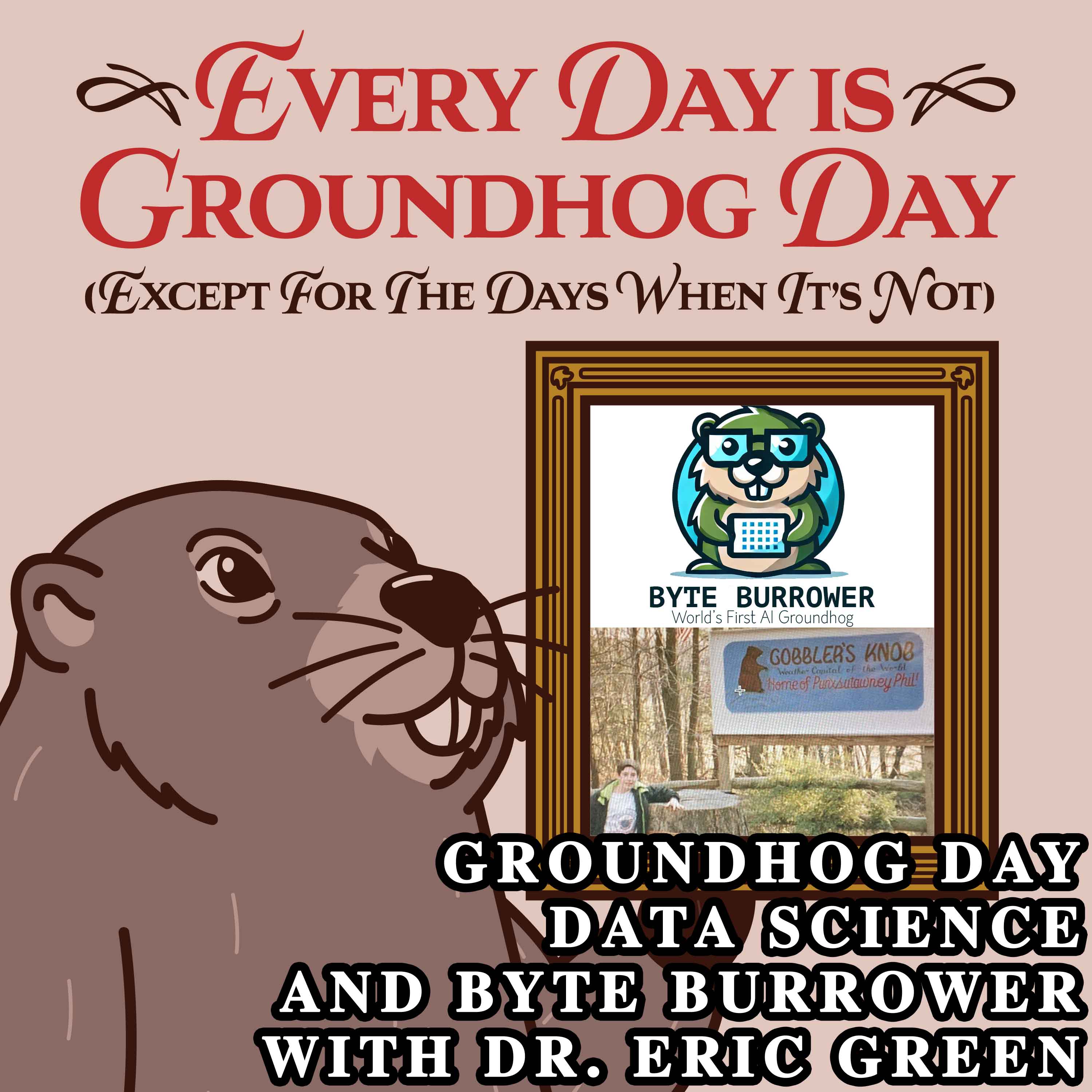 Episode artwork for Groundhog Day data science and Byte Burrower