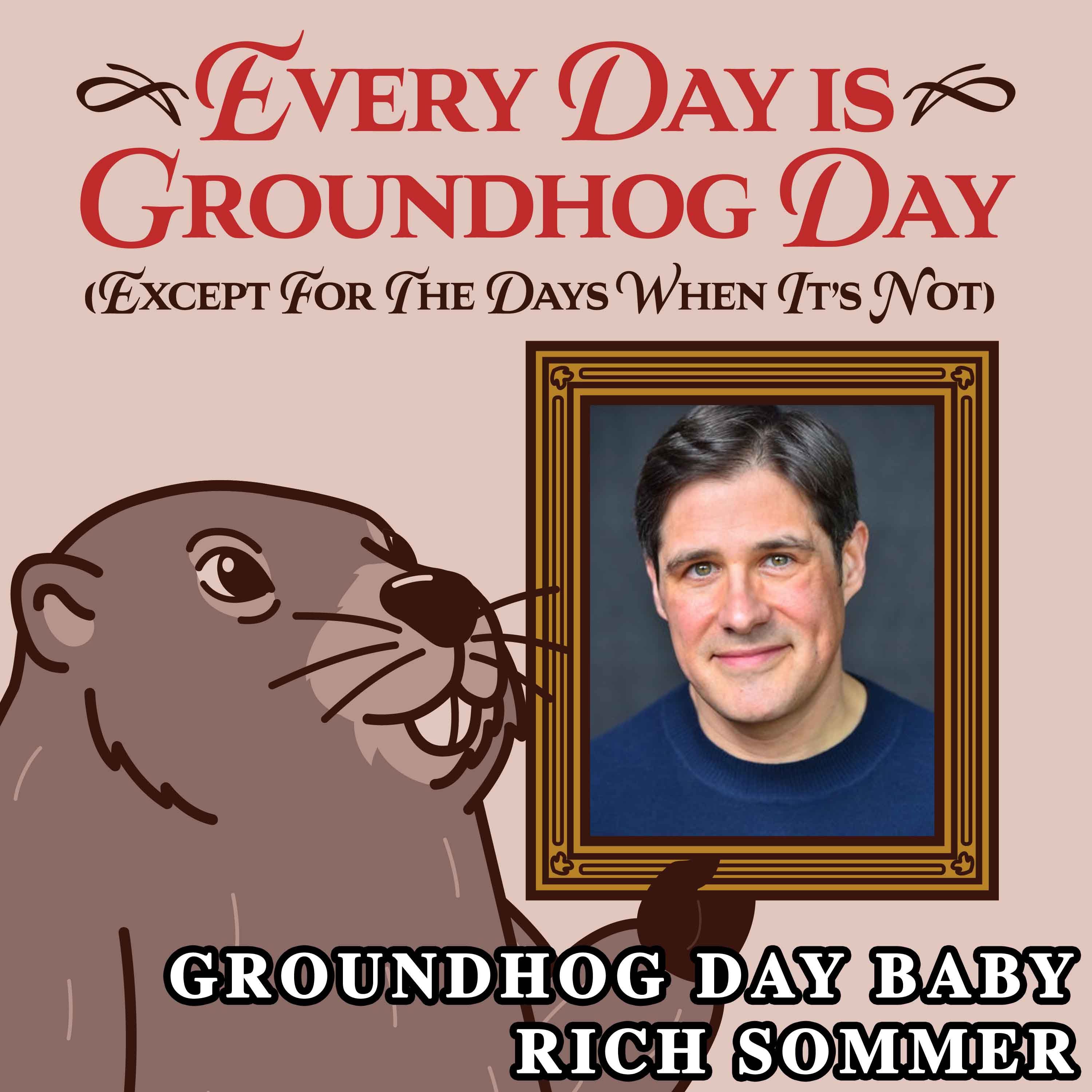 Every Day Is Groundhog Day (Except for the Days When It’s Not) cover art for Season 2, Episode 3