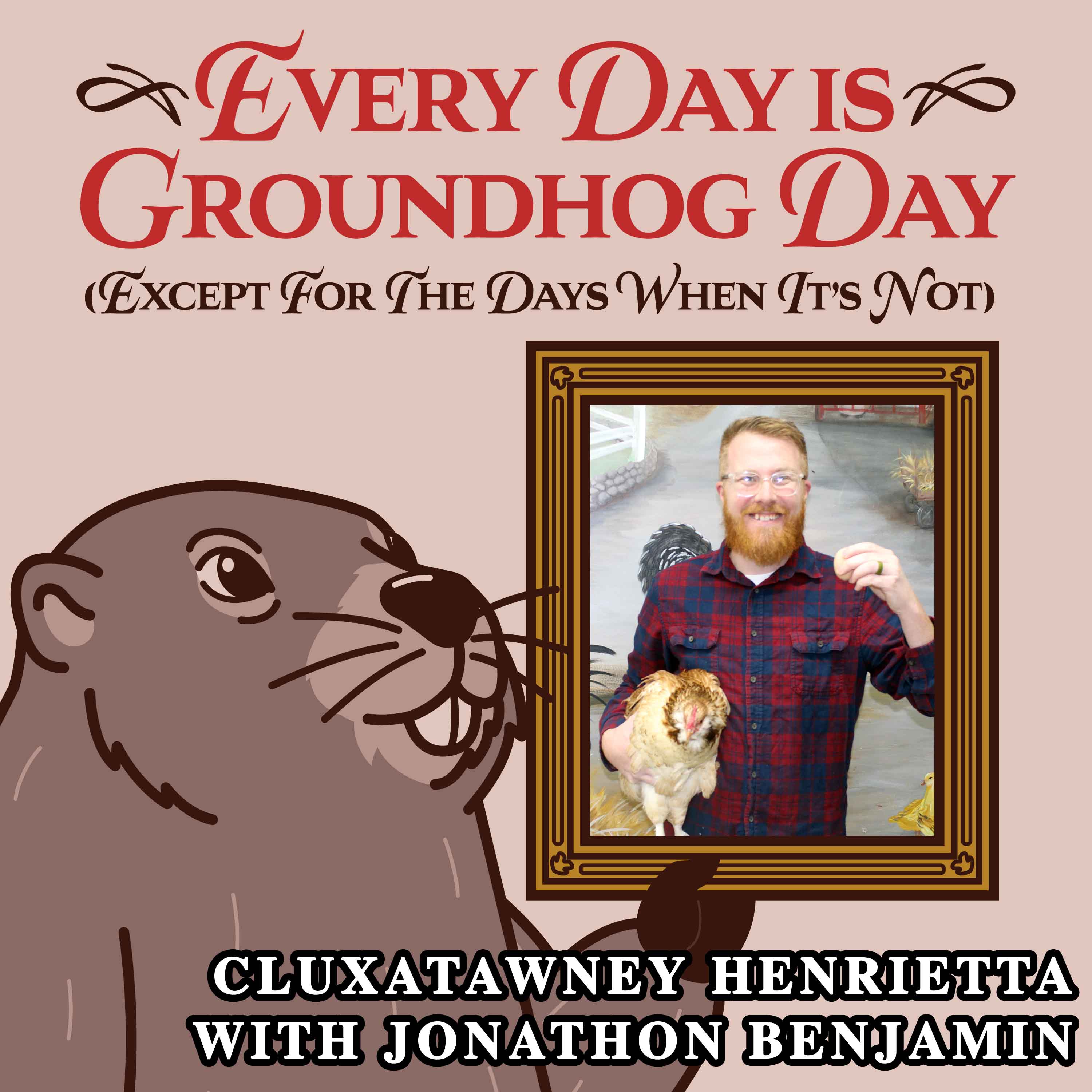 Every Day Is Groundhog Day (Except for the Days When It’s Not) cover art for Season 2, Episode 6