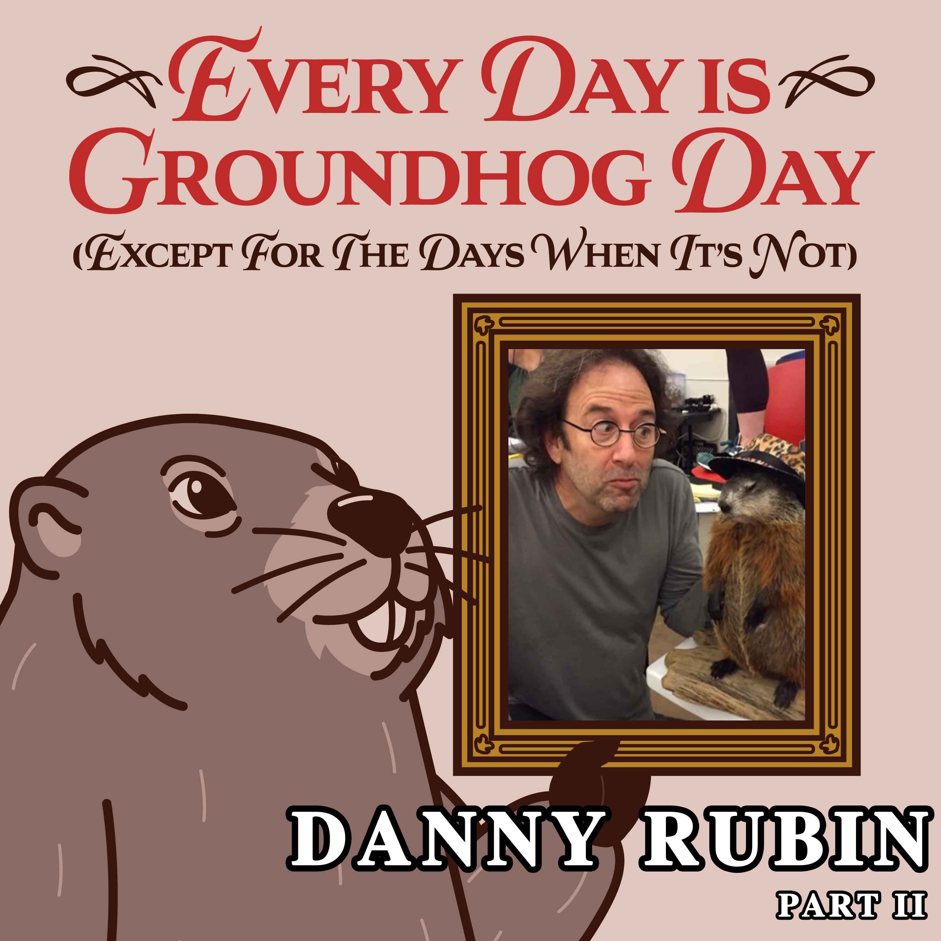 Every Day Is Groundhog Day (Except for the Days When It’s Not) cover art for Season 2, Episode 9