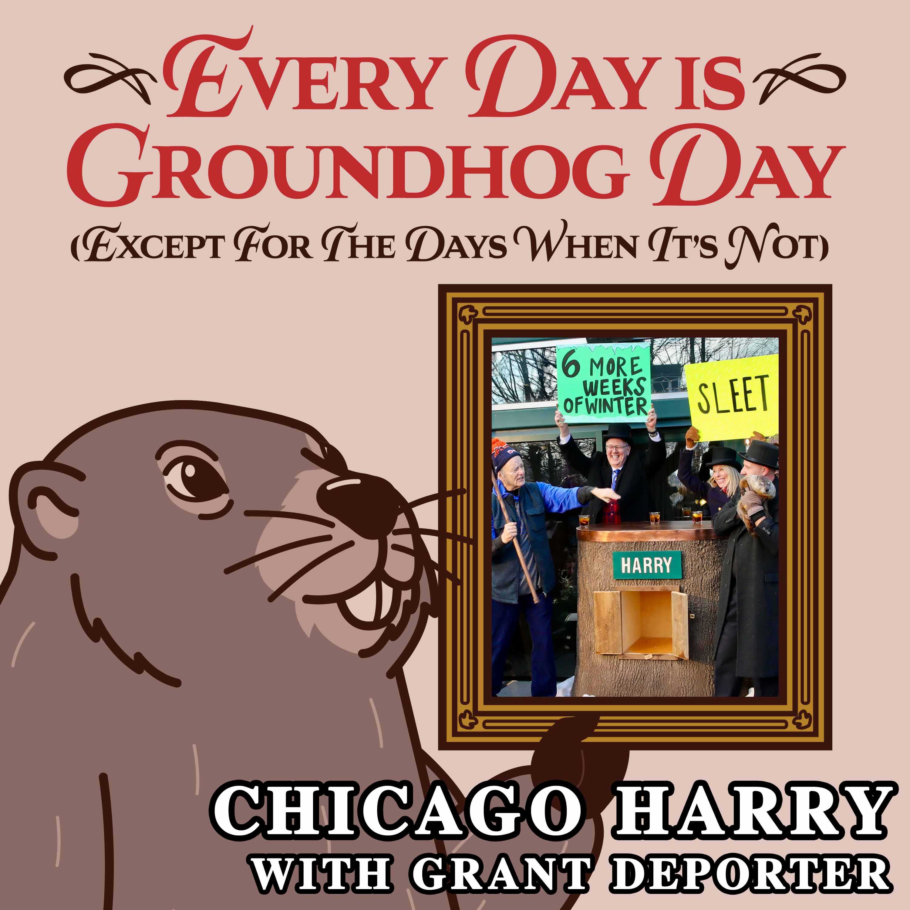 Every Day Is Groundhog Day (Except for the Days When It’s Not) cover art for Season 3, Episode 1